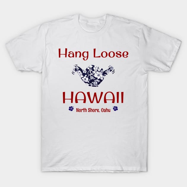 Hang Loose North Shore, Oahu, Hawaii T-Shirt by Discotish